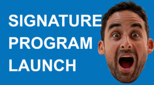 SIGNATURE PROGRAM LAUNCH